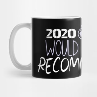 2020 would not recommend, covid, trending, quarantine, Mug